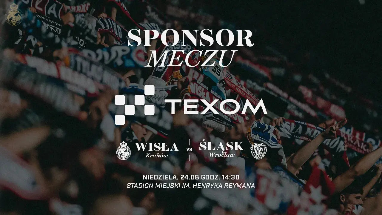 Zdjęcie: TEXOM Sponsorem Meczu Wisła Kraków – Śląsk Wrocław!