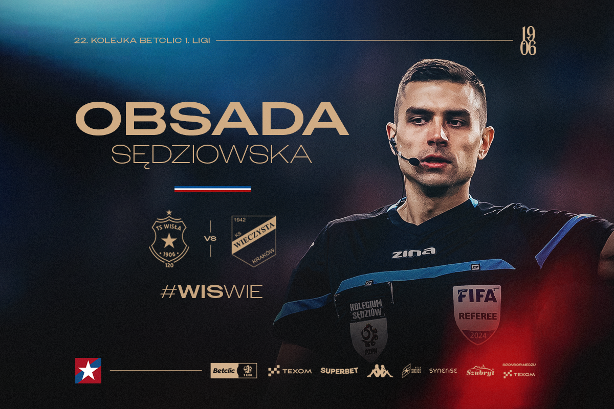 #WISWIE: Obsada sędziowska - Wisła Kraków® Official Platform