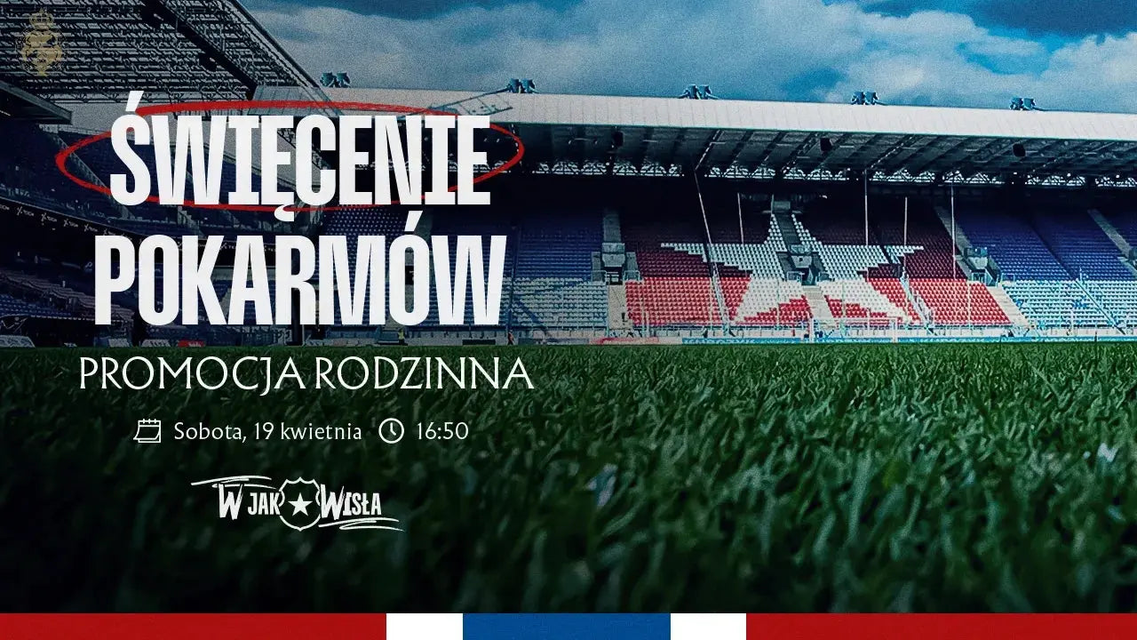 Zdjęcie: Święcenie pokarmów na R22! Spędź Wielką Sobotę z Wisłą Kraków