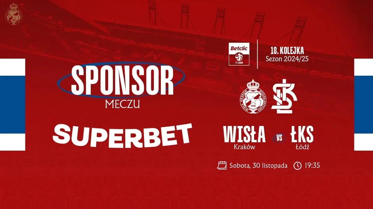 Zdjęcie: Superbet Sponsorem Meczu #WISŁKS