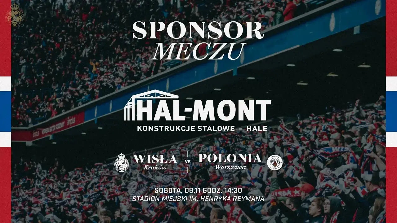 Zdjęcie: Firma HAL-MONT będzie Sponsorem Meczu Wisła Kraków – Polonia Warszawa!