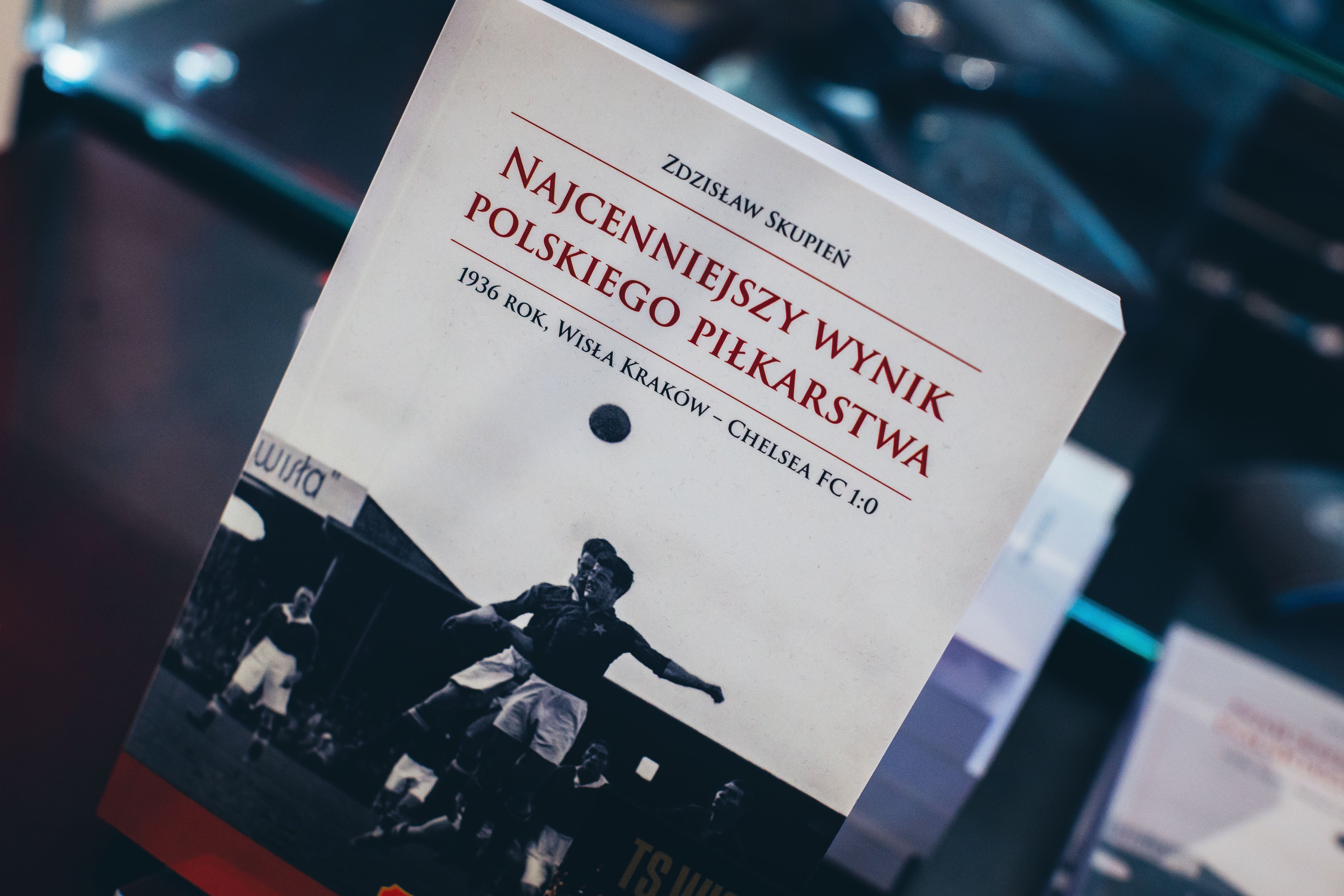 Książka Najcenniejszy wynik Polskiego piłkarstwa: 1936 rok, Wisła Kraków – Chelsea FC 1:0 - Wisła Kraków® Official Platform